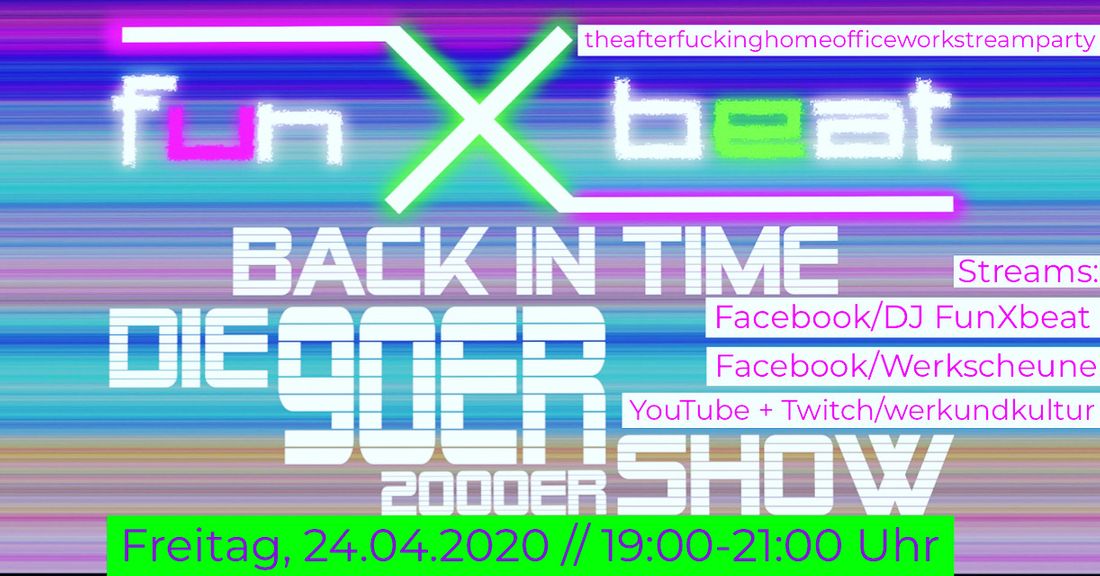 Am 24.04.20 die 90er und 2000er - Livestreamshow